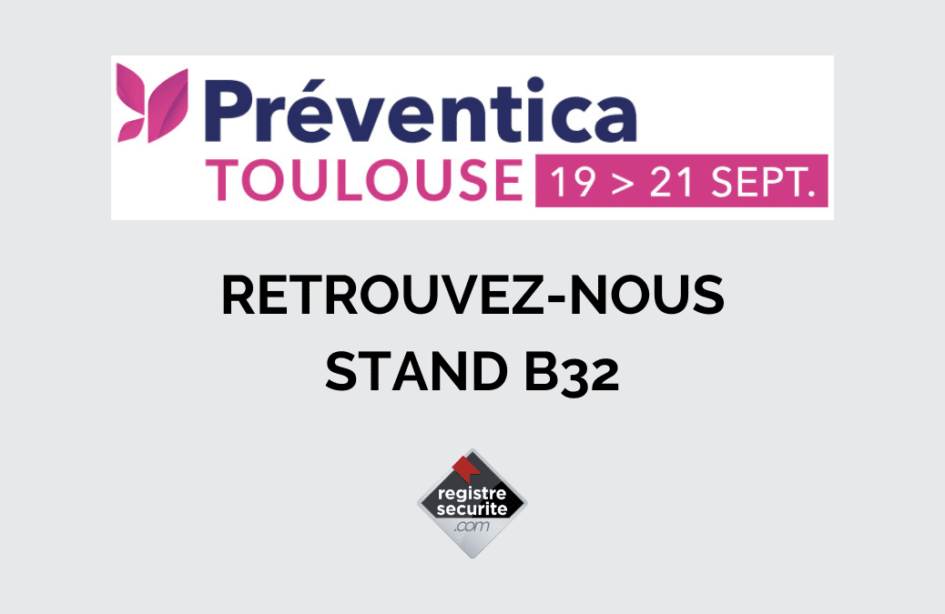 Retrouvez-nous à Toulouse à l’occasion du salon Préventica